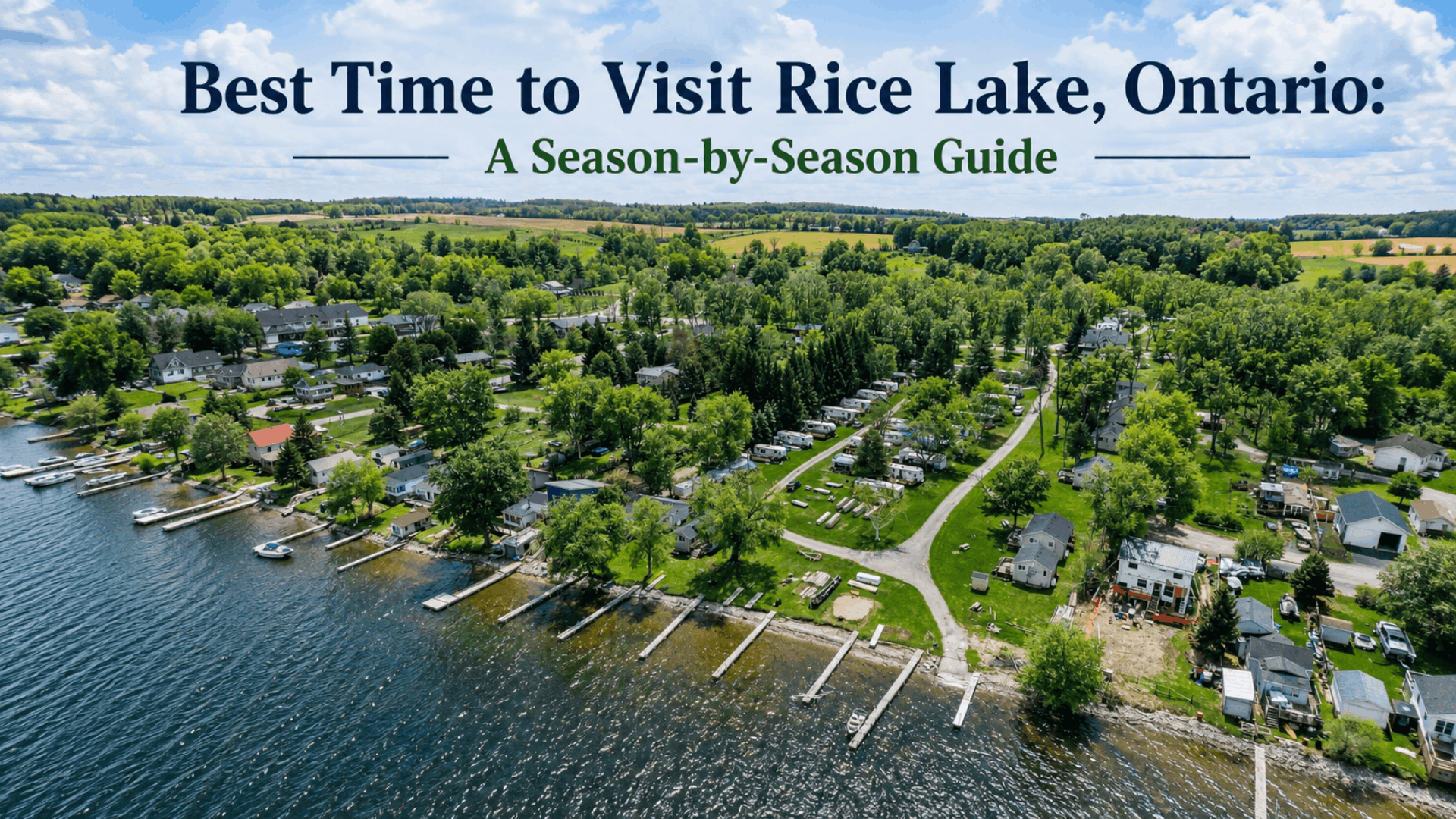 Best Time to Visit Rice Lake, Ontario: A Season-by-Season Guide
